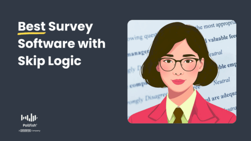 6 Best Survey Software with Skip Logic